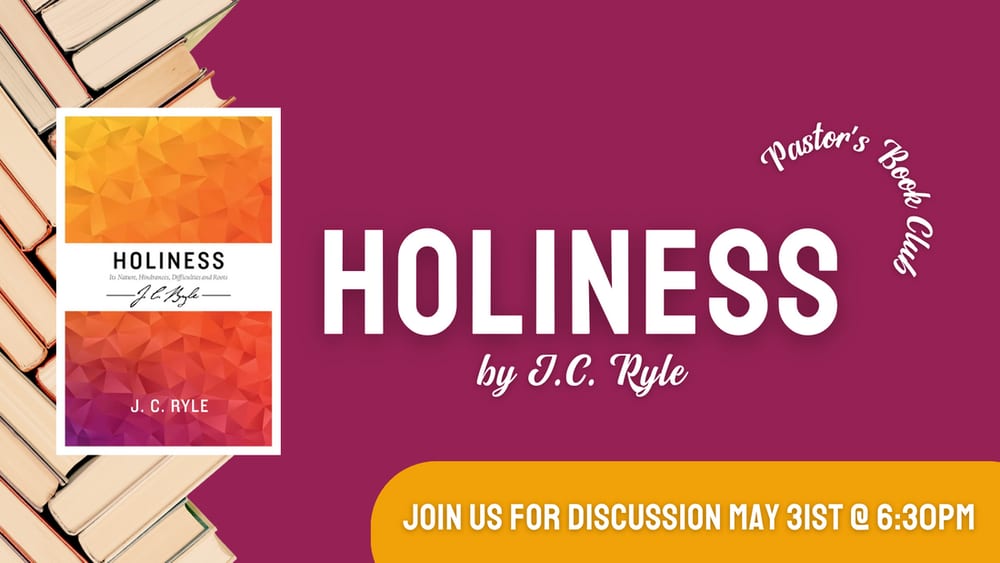 Book study: Holiness by J.C. Ryle